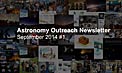 IAU Astronomy Outreach Newsletter September 2014 #1