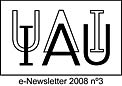 IAU e-Newsletter - Volume 2008 n°3
